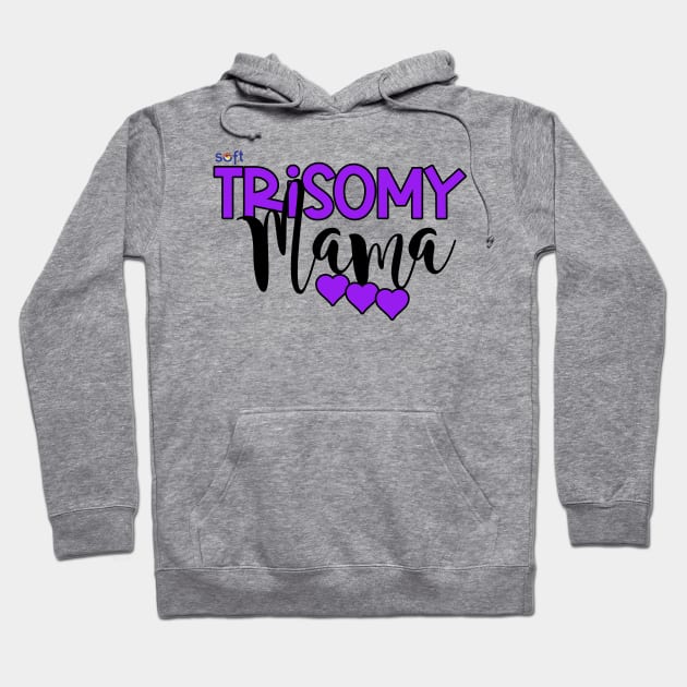 Trisomy 9 Mama Hoodie by SOFT Trisomy Awareness